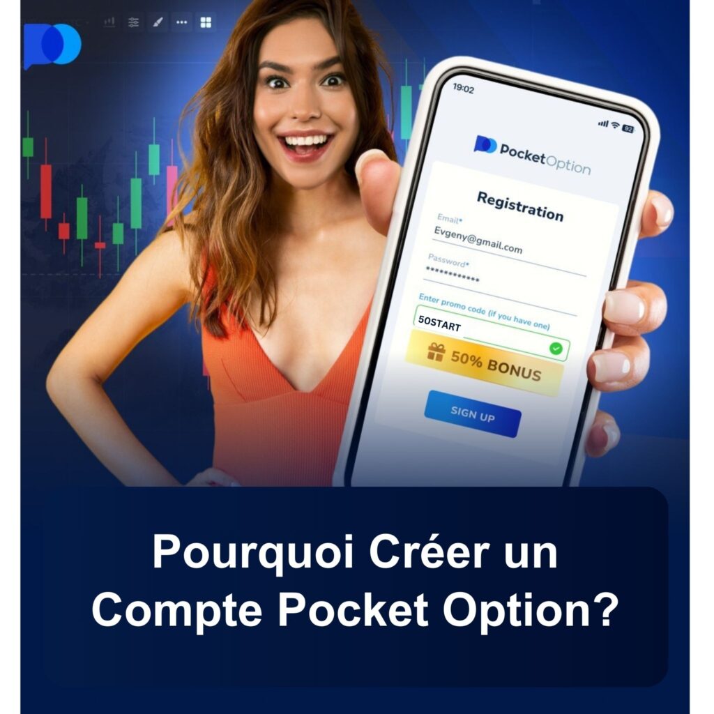 Pourquoi créer un compte Pocket Option?