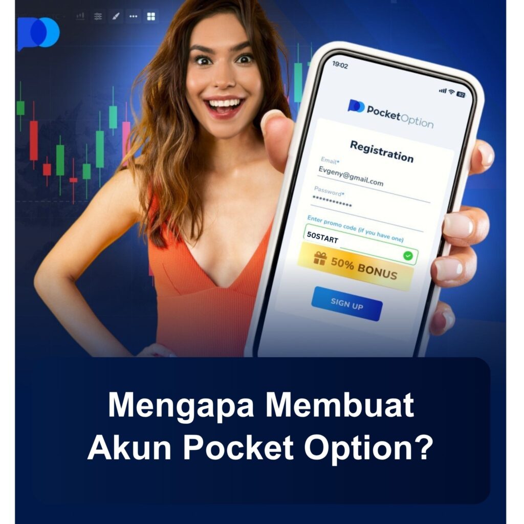 Mengapa membuat akun Pocket Option?
